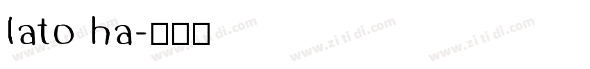 lato ha字体转换